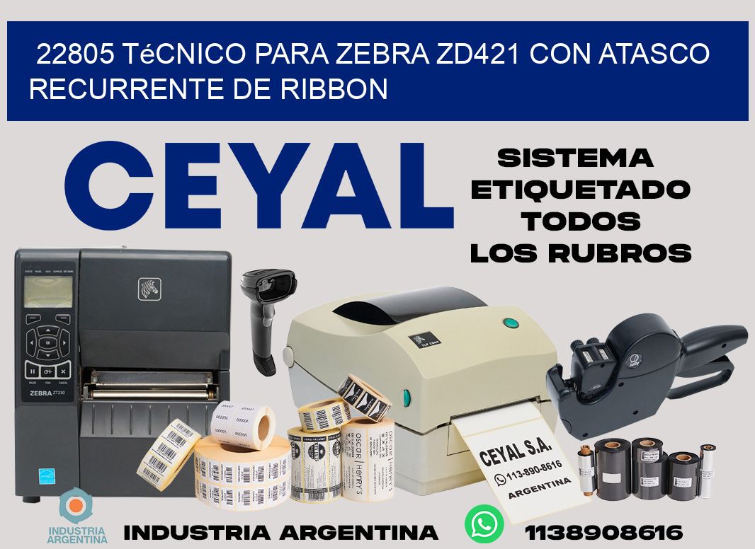 22805 técnico para zebra zd421 con atasco recurrente de ribbon