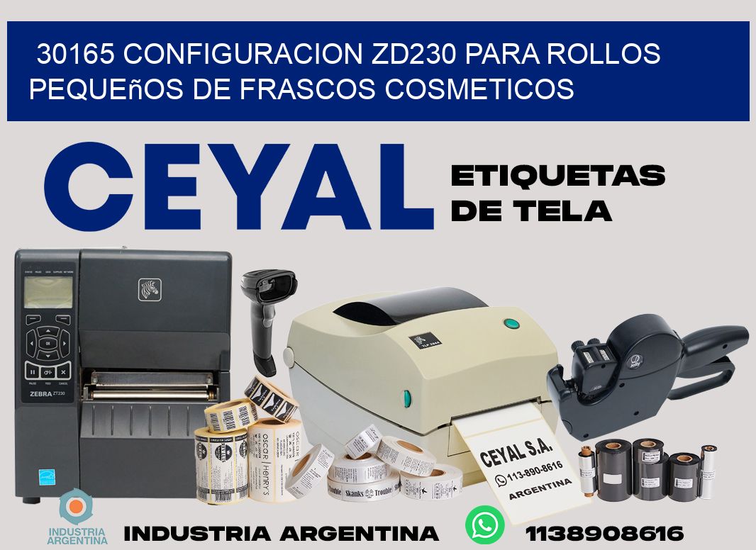 30165 configuracion zd230 para rollos pequeños de frascos cosmeticos