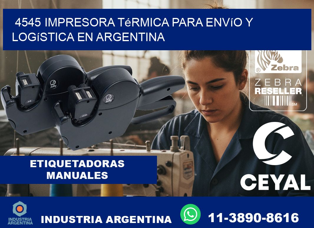 4545 impresora térmica para envío y logística en Argentina