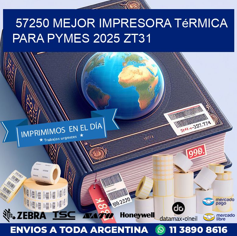57250 mejor impresora térmica para pymes 2025 ZT31