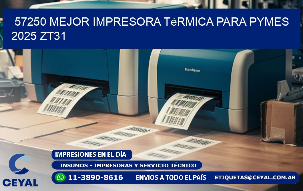 57250 mejor impresora térmica para pymes 2025 ZT31