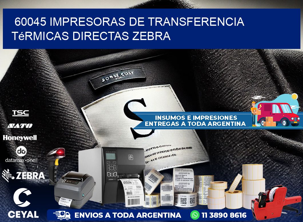 60045 impresoras de Transferencia térmicas directas zebra