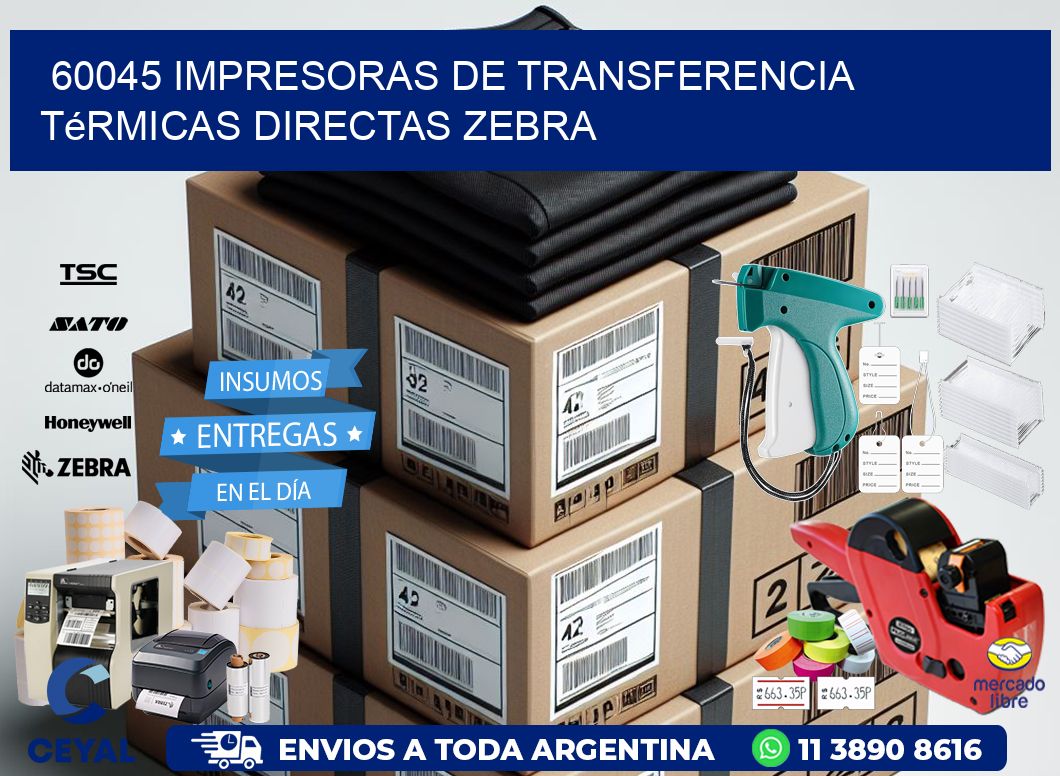 60045 impresoras de Transferencia térmicas directas zebra