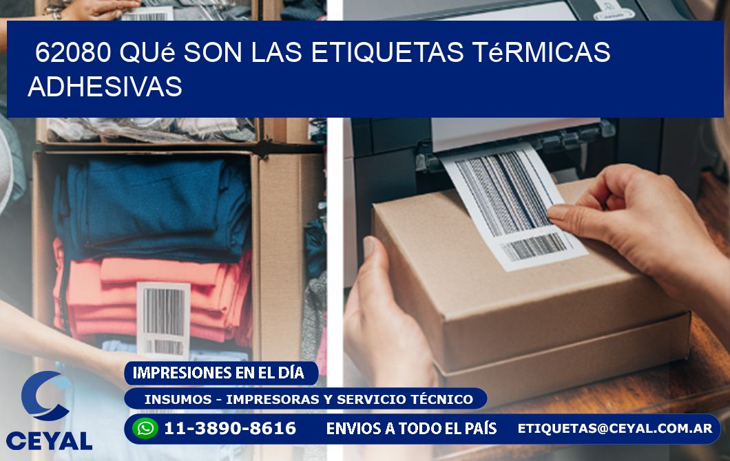 62080 qué son las etiquetas térmicas adhesivas