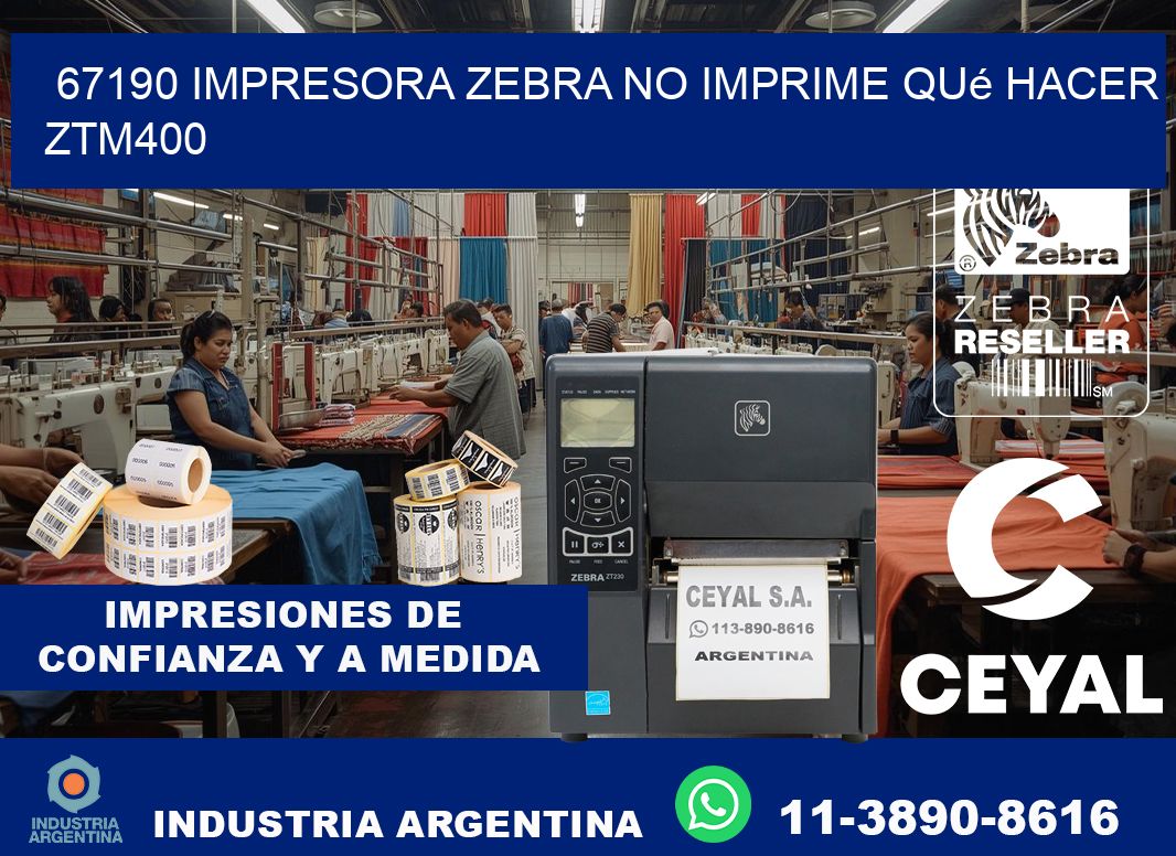 67190 impresora zebra no imprime qué hacer ZTM400