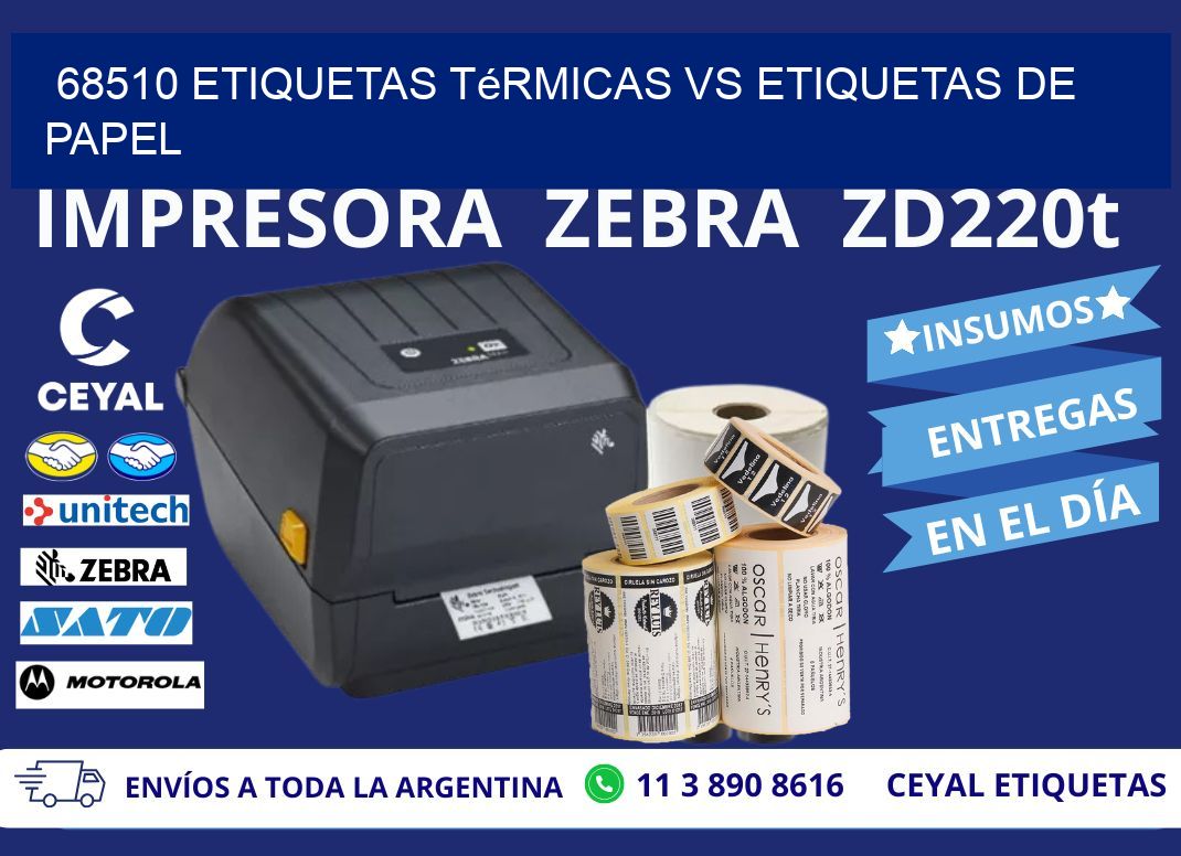 68510 etiquetas térmicas vs etiquetas de papel