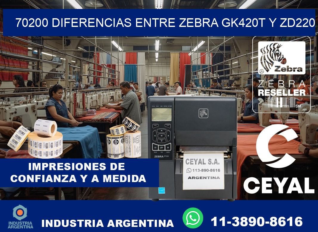 70200 diferencias entre zebra gk420t y zd220