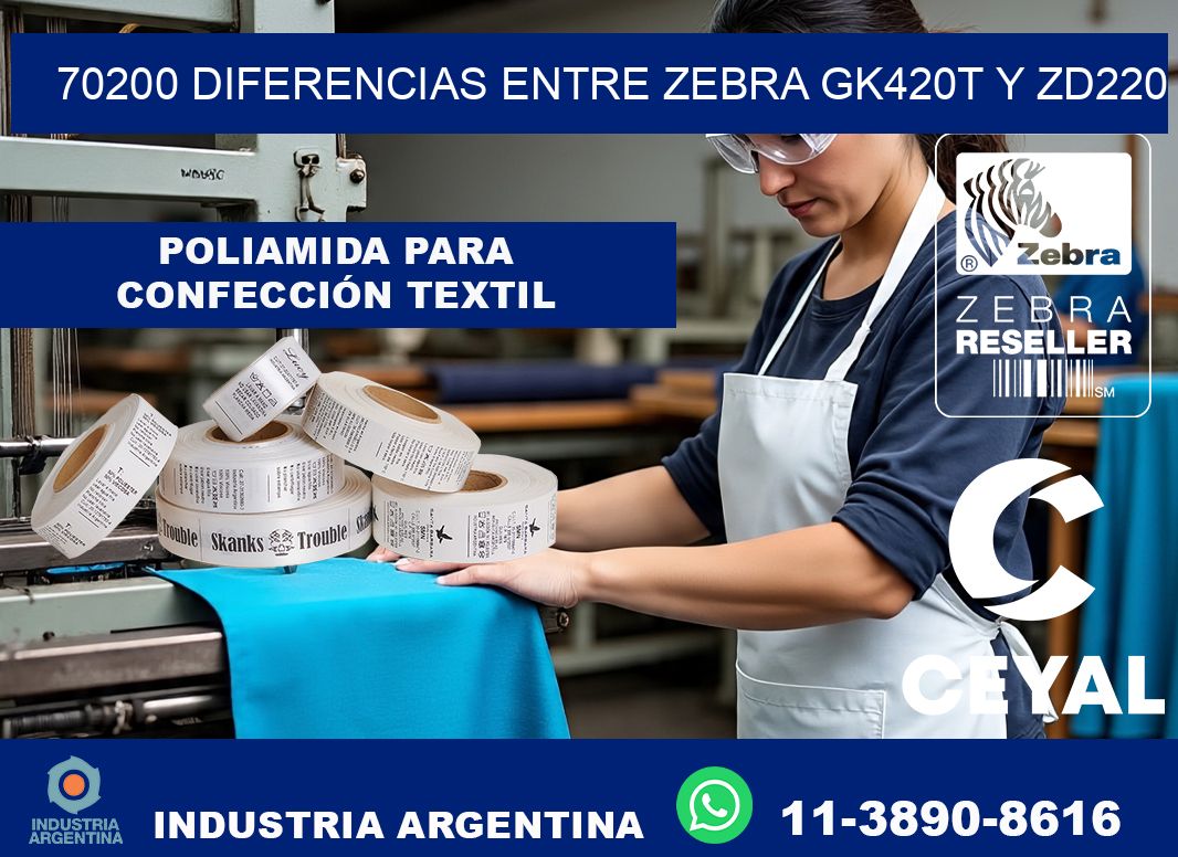 70200 diferencias entre zebra gk420t y zd220