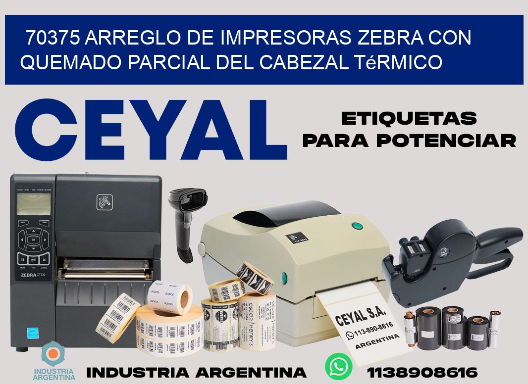 70375 arreglo de impresoras zebra con quemado parcial del cabezal térmico