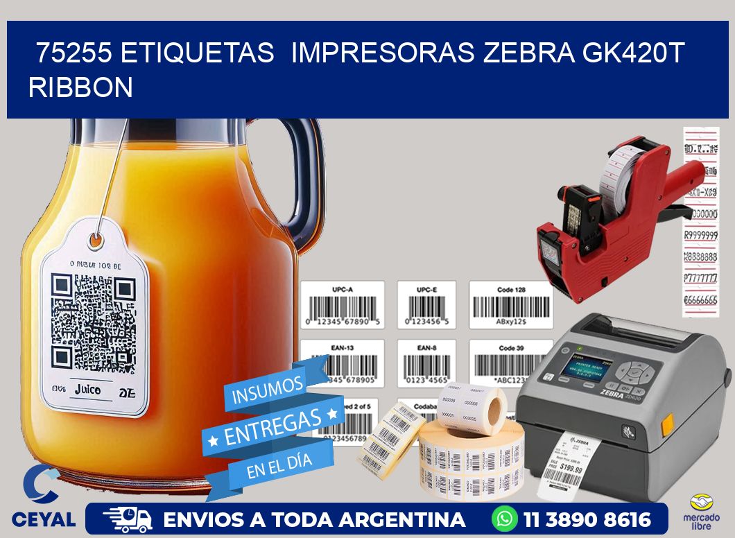 75255 Etiquetas  impresoras zebra gk420t ribbon