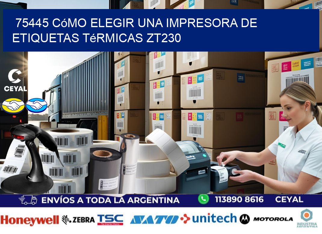 75445 cómo elegir una impresora de etiquetas térmicas ZT230