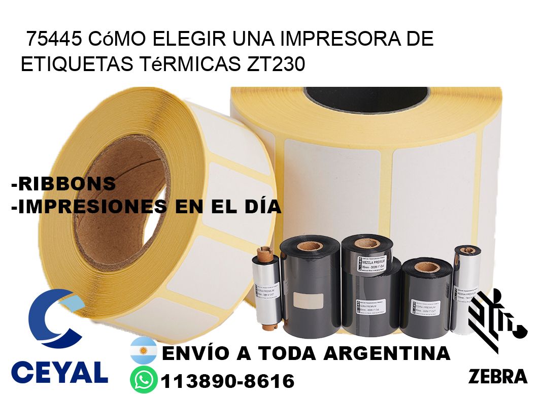75445 cómo elegir una impresora de etiquetas térmicas ZT230