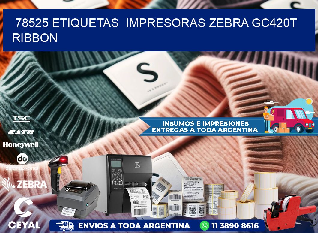 78525 etiquetas  impresoras zebra gc420t ribbon