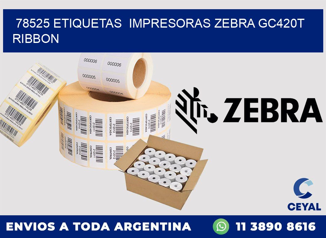 78525 etiquetas  impresoras zebra gc420t ribbon