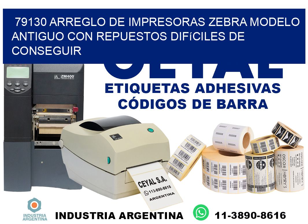 79130 arreglo de impresoras zebra modelo antiguo con repuestos difíciles de conseguir