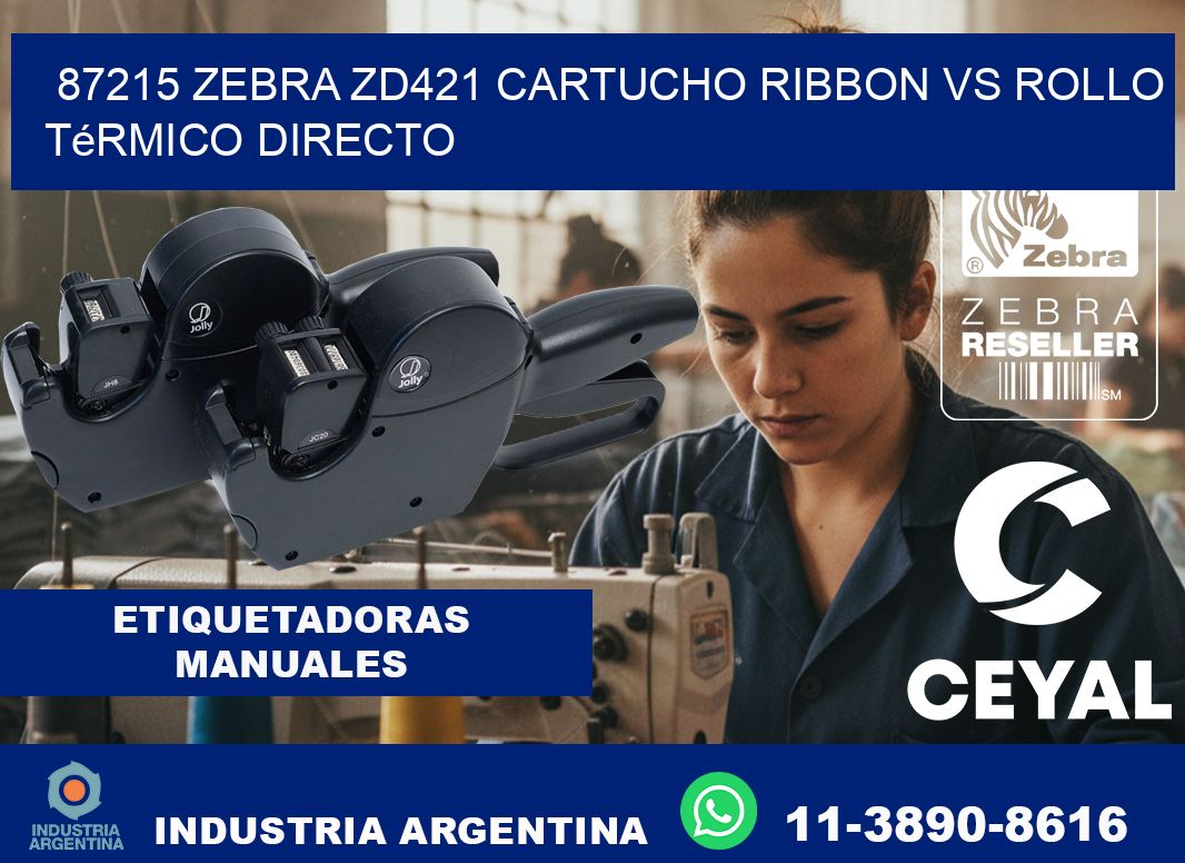 87215 Zebra ZD421 cartucho ribbon vs rollo térmico directo