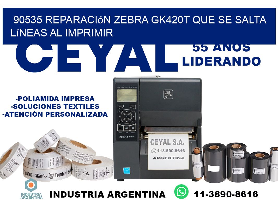90535 reparación zebra gk420t que se salta líneas al imprimir
