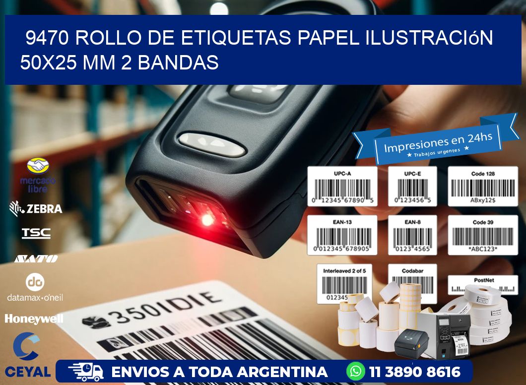 9470 Rollo de Etiquetas Papel Ilustración 50x25 Mm 2 Bandas