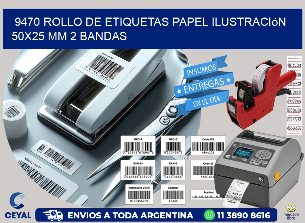 9470 Rollo de Etiquetas Papel Ilustración 50x25 Mm 2 Bandas
