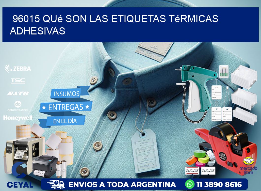 96015 qué son las etiquetas térmicas adhesivas