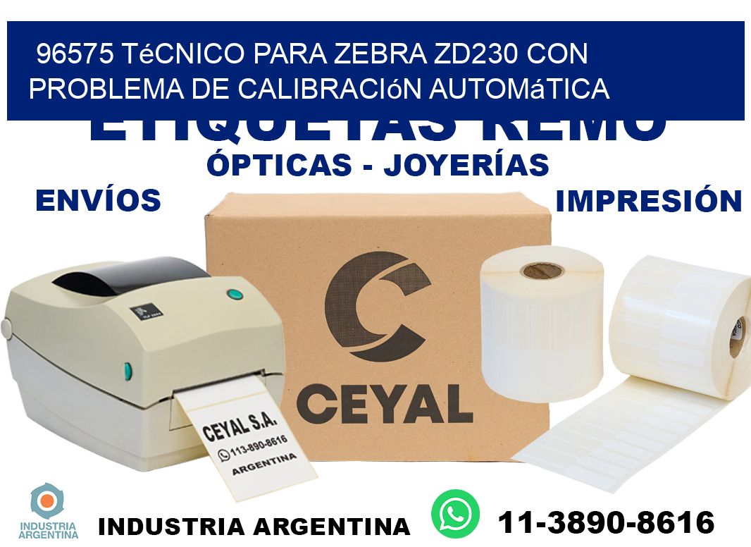 96575 técnico para zebra zd230 con problema de calibración automática