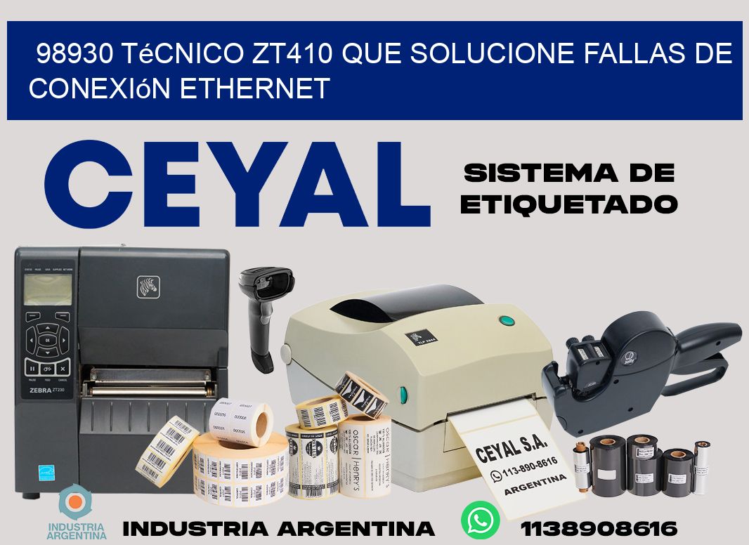 98930 técnico zt410 que solucione fallas de conexión ethernet