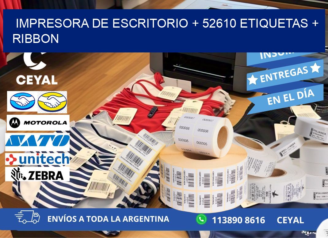 impresora de escritorio + 52610 etiquetas + ribbon