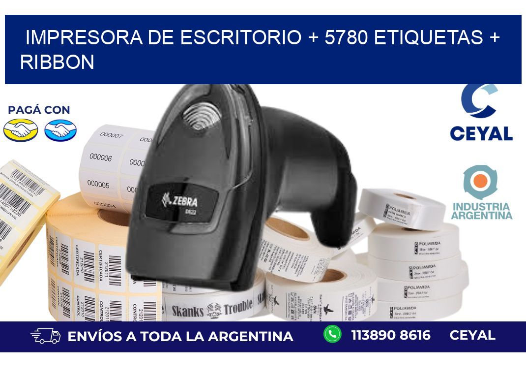 impresora de escritorio + 5780 etiquetas + ribbon