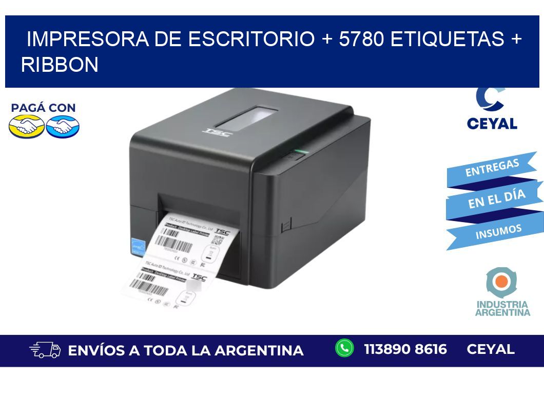 impresora de escritorio + 5780 etiquetas + ribbon