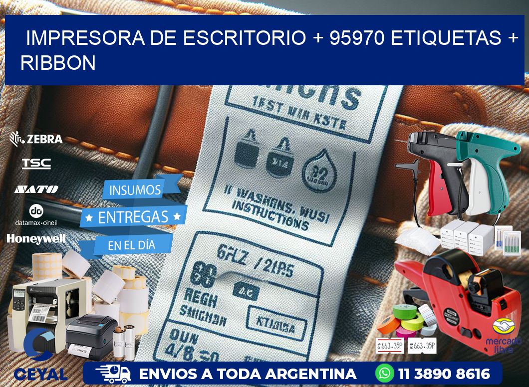impresora de escritorio + 95970 etiquetas + ribbon