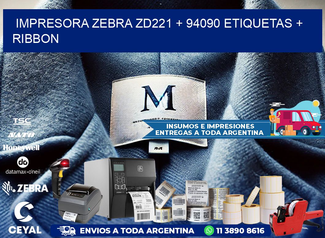 impresora zebra zd221 + 94090 etiquetas + ribbon