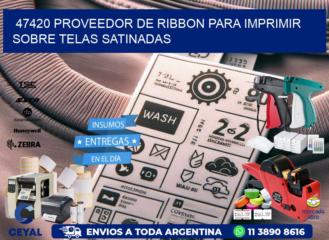 47420 proveedor de ribbon para imprimir sobre telas satinadas