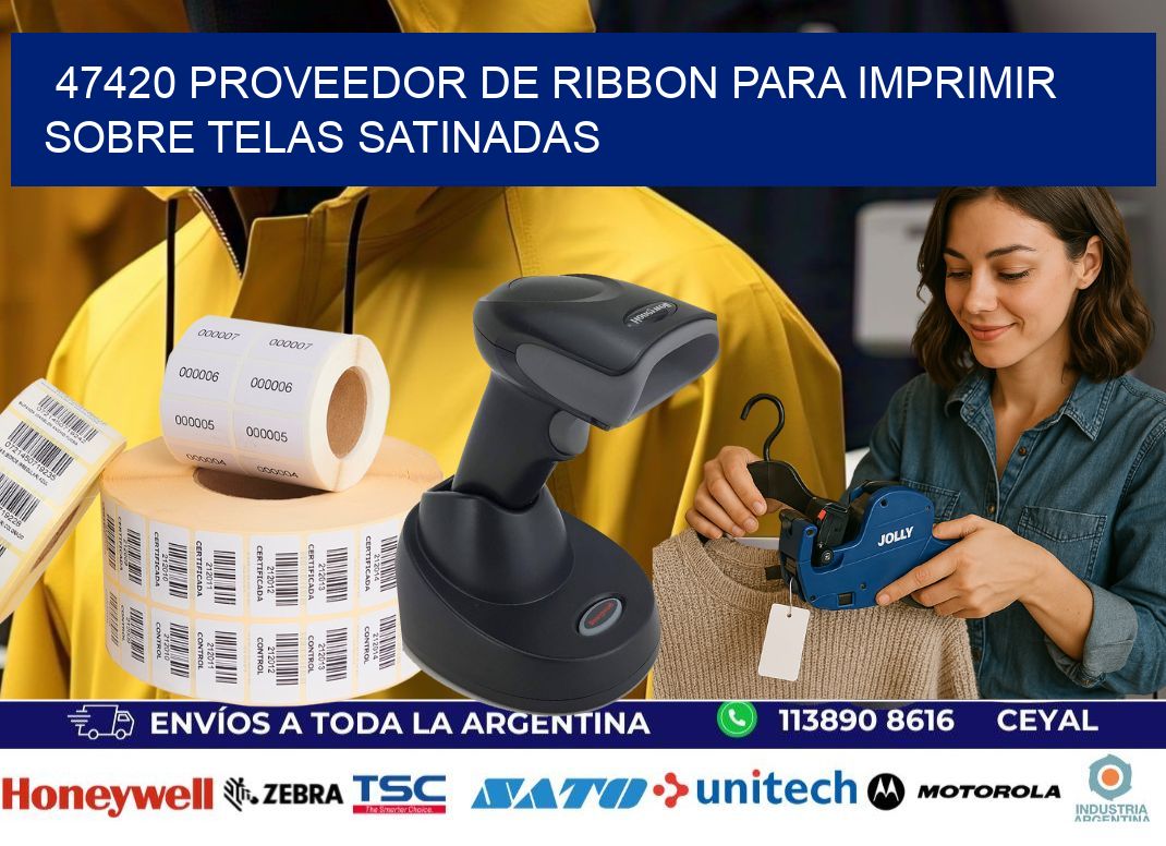 47420 proveedor de ribbon para imprimir sobre telas satinadas