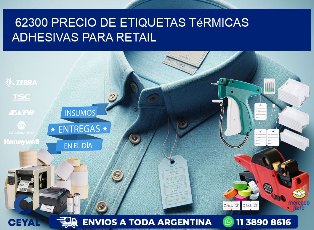 62300 precio de etiquetas térmicas adhesivas para retail