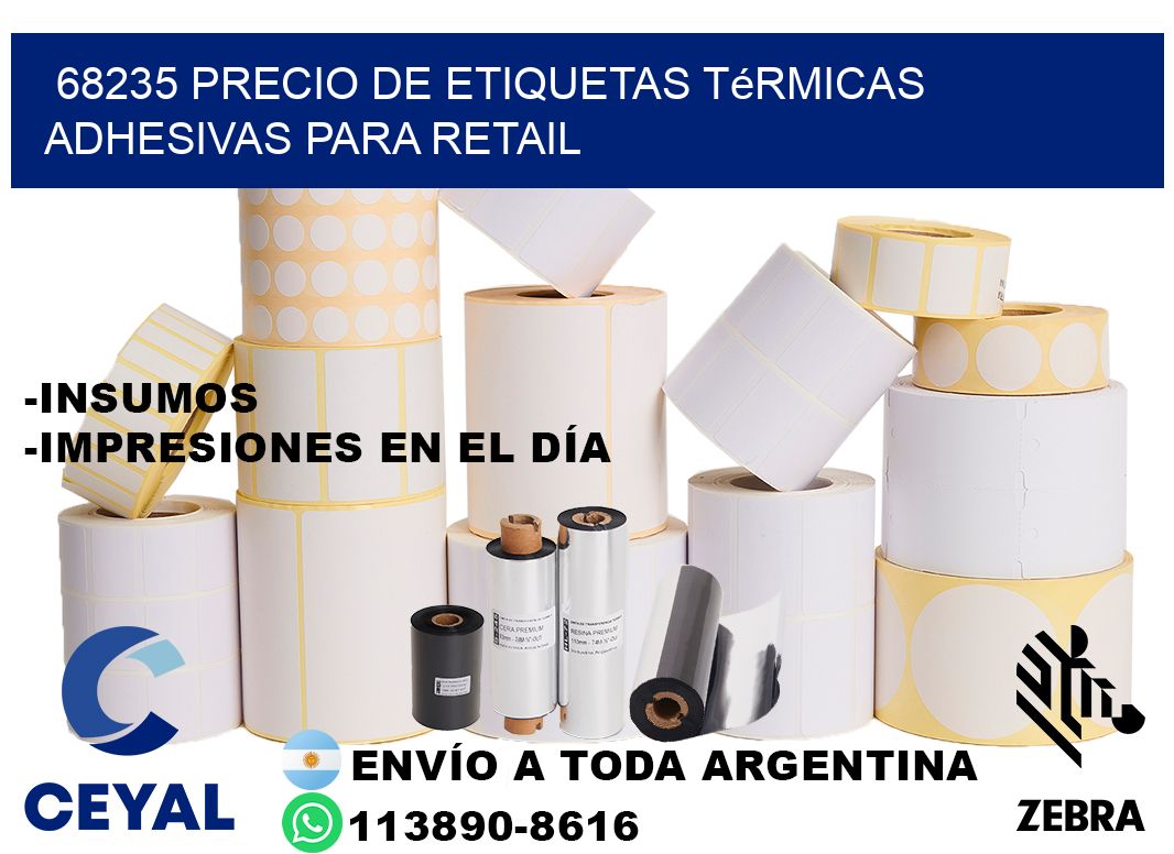68235 precio de etiquetas térmicas adhesivas para retail
