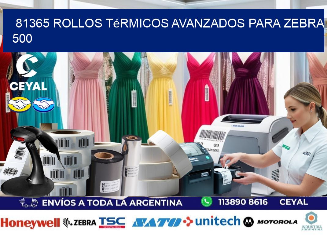 81365 rollos térmicos avanzados para zebra 500