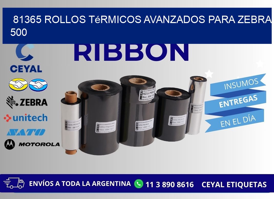 81365 rollos térmicos avanzados para zebra 500