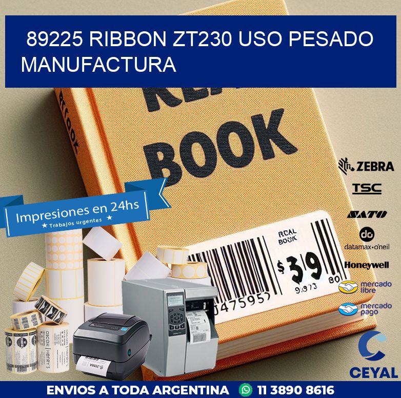 89225 ribbon zt230 uso pesado manufactura