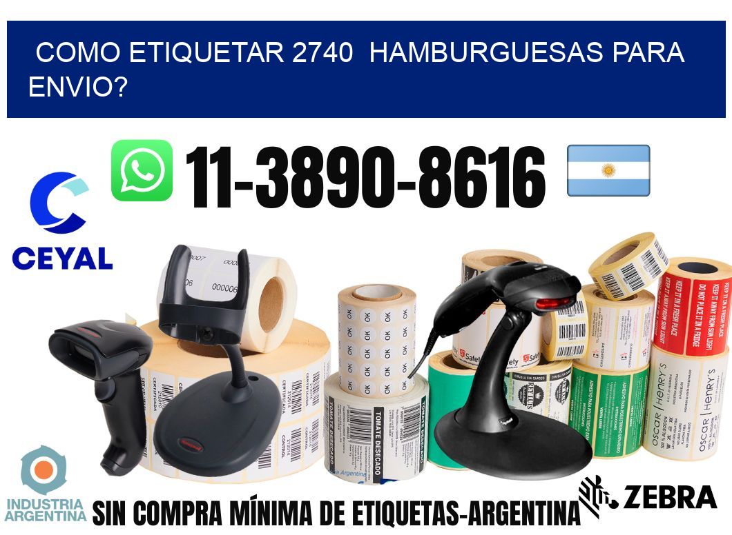 como etiquetar 2740 hamburguesas para envio?
