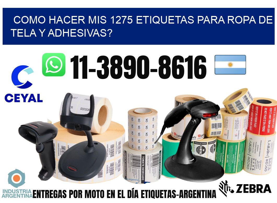 como hacer mis 1275 etiquetas para ropa de tela y adhesivas?