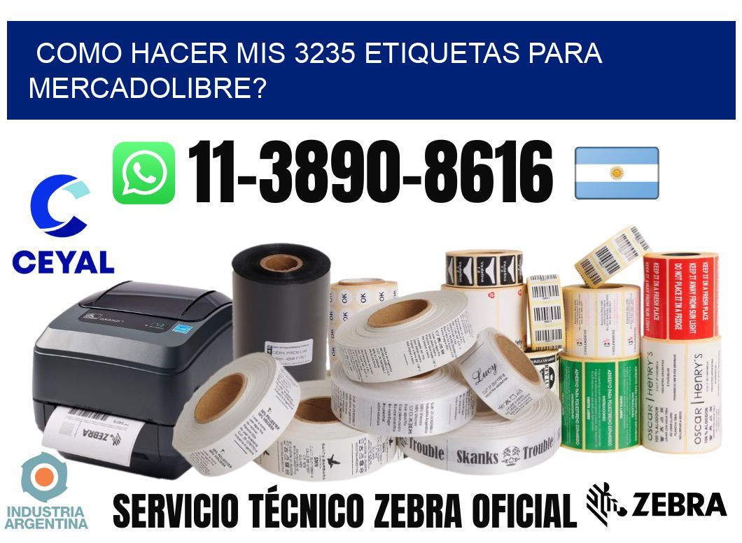 como hacer mis 3235 etiquetas para mercadolibre?