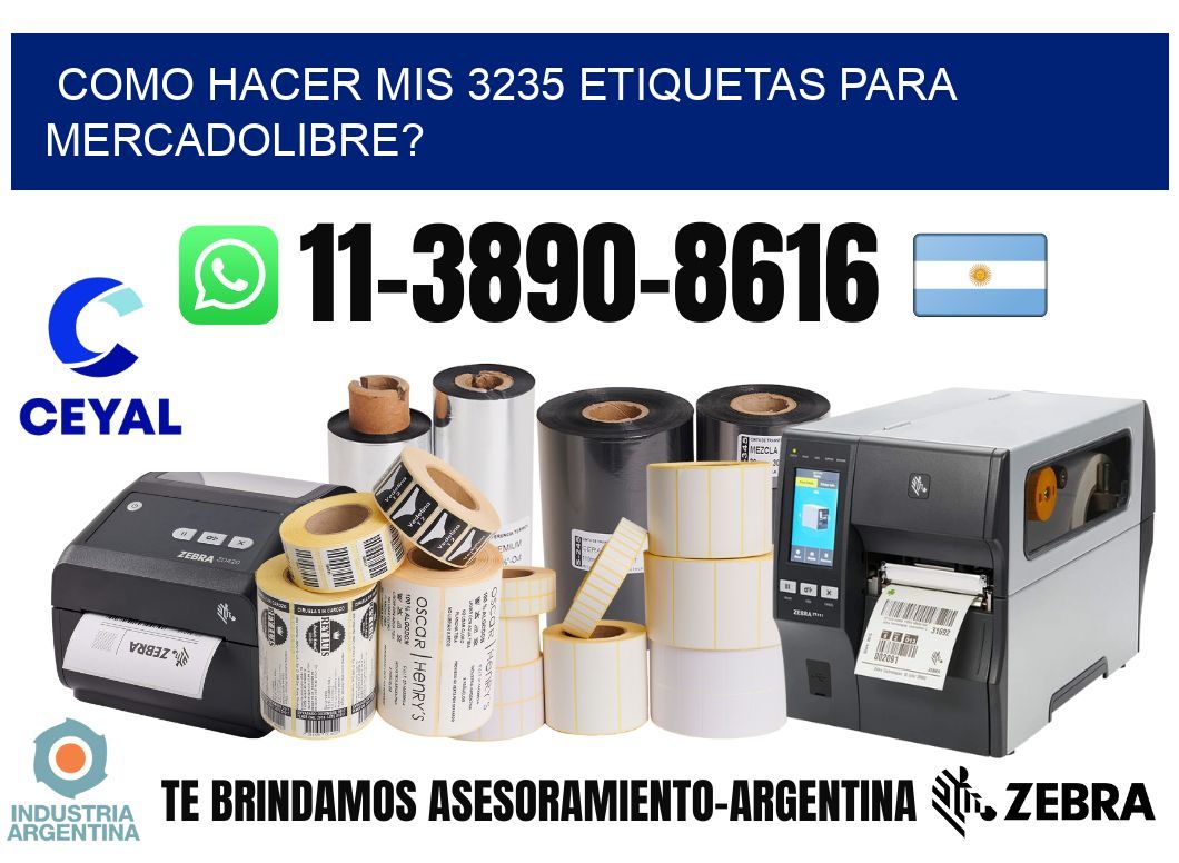 como hacer mis 3235 etiquetas para mercadolibre?
