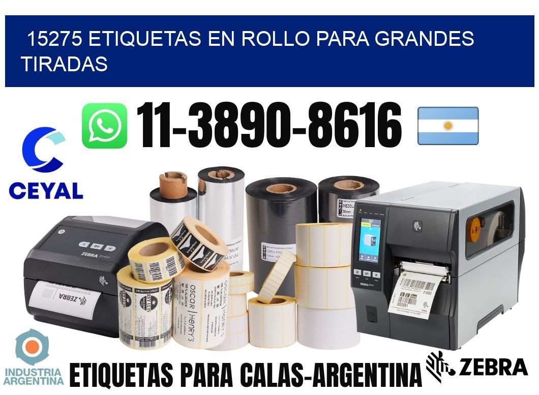15275 Etiquetas en rollo para grandes tiradas