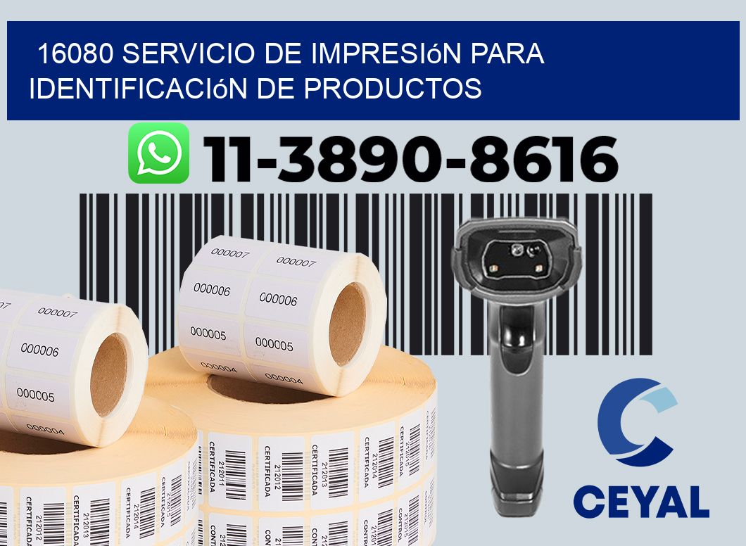 16080 Servicio de impresión para identificación de productos