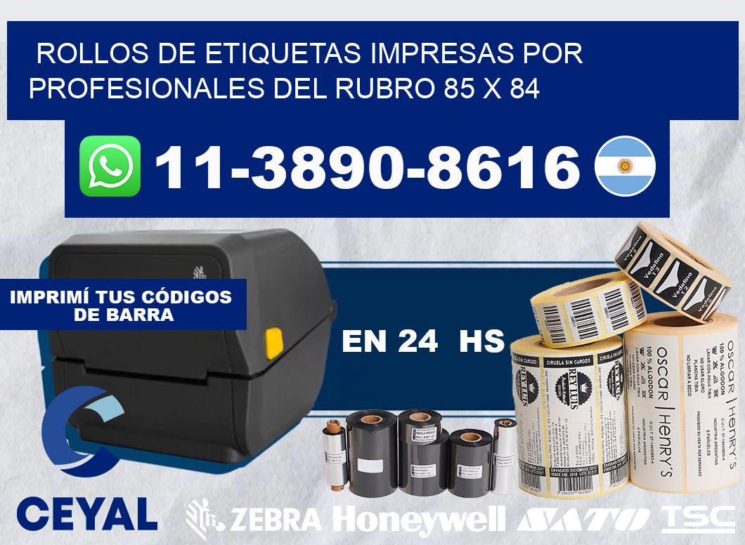 rollos de etiquetas impresas por profesionales del rubro 85 x 84