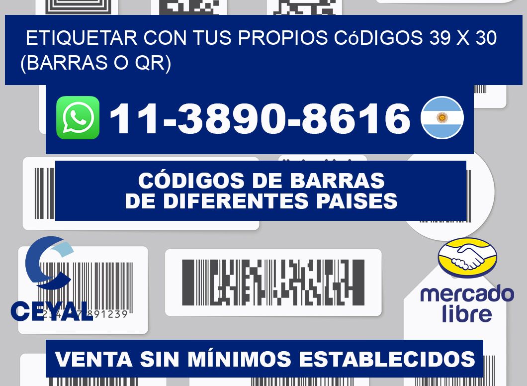 Etiquetar con tus propios códigos 39 x 30 (barras o QR)