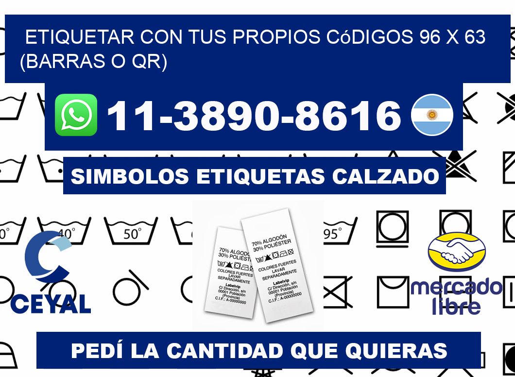 Etiquetar con tus propios códigos 96 x 63 (barras o QR)
