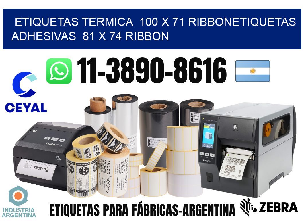 Etiquetas termica  100 x 71 ribbonEtiquetas adhesivas  81 x 74 ribbon