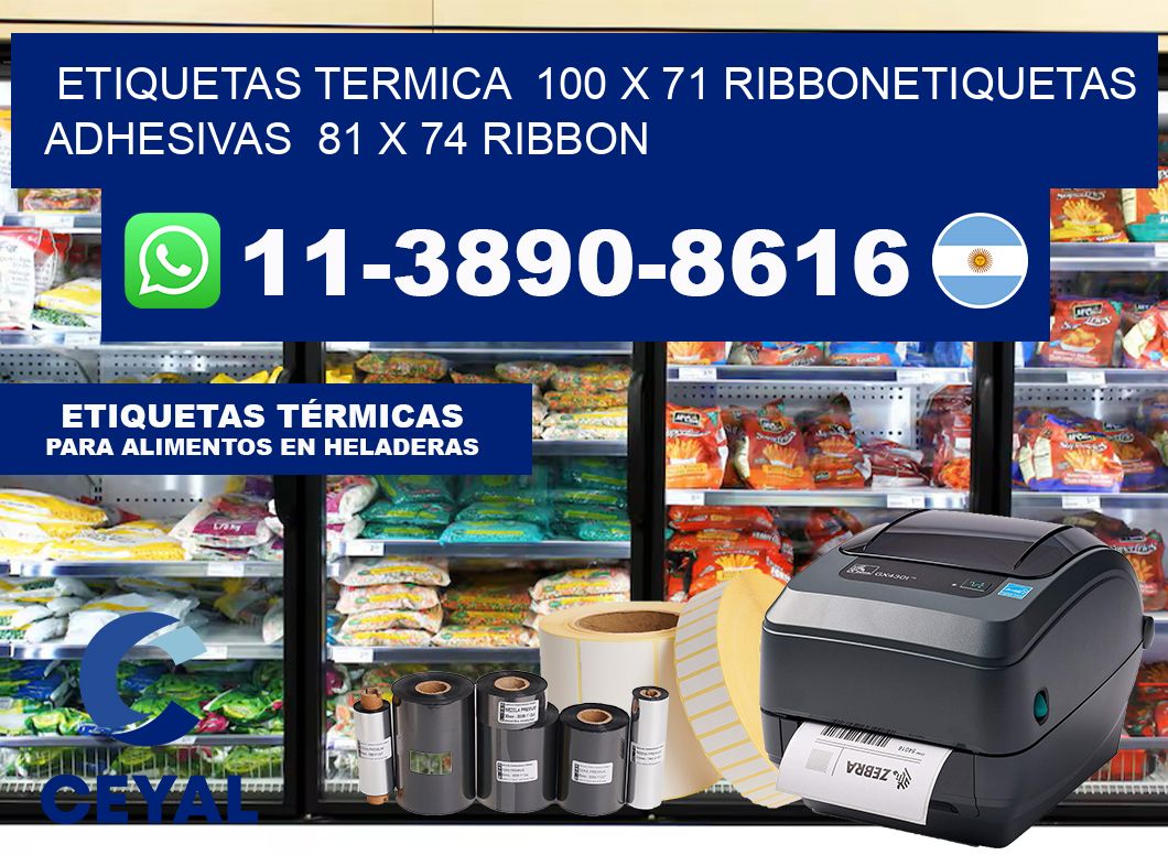 Etiquetas termica  100 x 71 ribbonEtiquetas adhesivas  81 x 74 ribbon