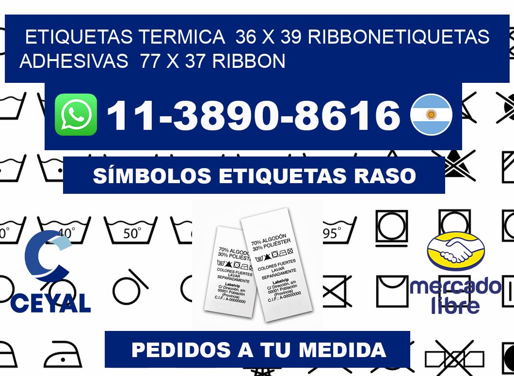 Etiquetas termica 36 x 39 ribbonEtiquetas adhesivas 77 x 37 ribbon